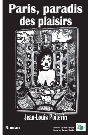 Paris, paradis des plaisirs