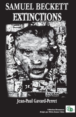 SAMUEL BECKETT - EXTINCTIONS