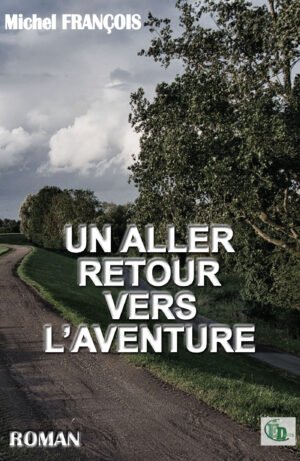 UN ALLER RETOUR VERS L’AVENTURE
