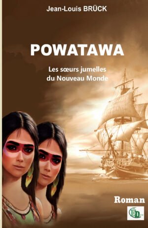 POWATAWA, les sœurs jumelles du Nouveau Monde