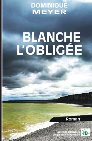 Blanche l'obligée