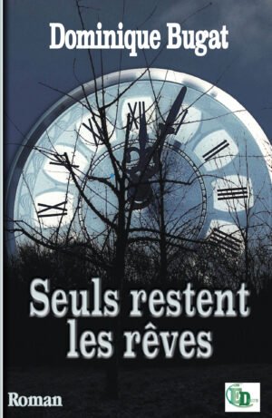 Seuls restent les rêves