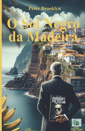 O Sol Negro da Madeira